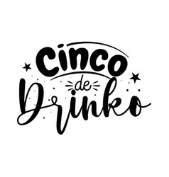 Cinco De Drinko Design On White Background