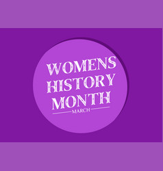 Womens History Month Is Observed Every Year