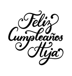 Feliz Cumpleanos Hija Hand Lettering