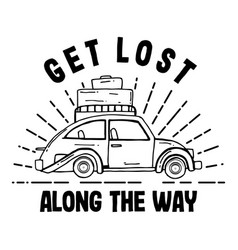 Get Lost Along Way Typography Design