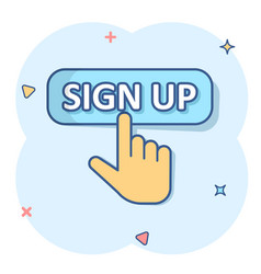 Sign Up Icon In Comic Style Finger Cursor Cartoon