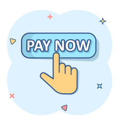 Pay Now Icon In Comic Style Finger Cursor Cartoon