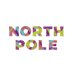 North Pole Concept Retro Colorful Word Art