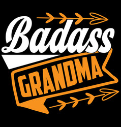 Badass Grandma Best Mom Design