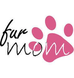 Fur Mom On White Background