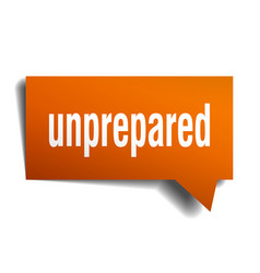 Unprepared Orange 3d Speech Bubble