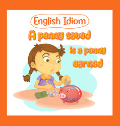 English Idiom With A Penny Saved Is Earned