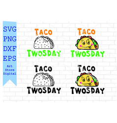 Taco Twosday Svg Bout Cute Svg Svg