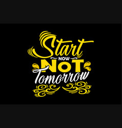 Start Now Not Tomorrow Design Landscape