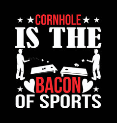 Cornhole Bacon Of Sports