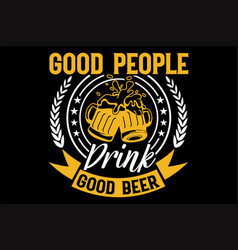 Good People Drink Good Beer