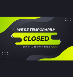 Were Temprorarily Closed But Will Be Back Soon