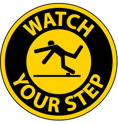 Watch Your Step Floor Sign On White Background