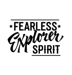 Fearless Explorer Spirit Dynamic Lettering Design