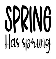 Spring Has Sprung Quote Letter