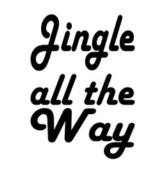 Jingle All The Way Letter Quote