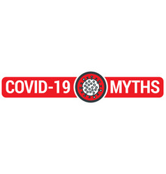 Covid19-19 Myths Sign With Virus