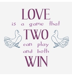 Love Is A Game That Two Can Play And Both Win