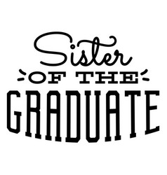 Sister Of The Graduate Sticker