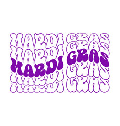 Mardi Gras Quote Retro Groovy Wavy Mirrored Text