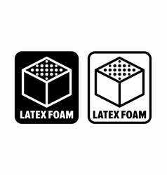 Latex Foam Information Sign