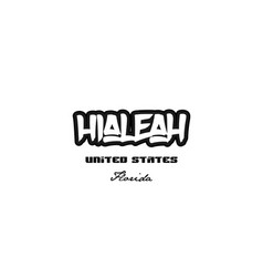 United States Hialeah Florida City Graffitti Font