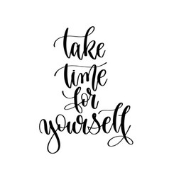 Take Time For Yourself - Hand Lettering