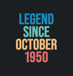 Legend Since October 1950 - Retro Vintage