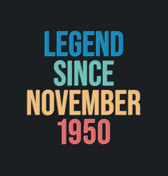 Legend Since November 1950 - Retro Vintage