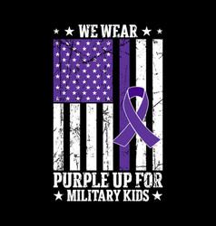 We Wear Purple Up For Military Kids T Shirt Design