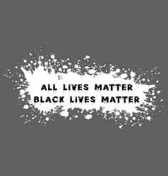 All Lives Matter Black Lives Matter Typography