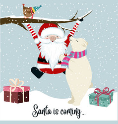 Santa Is Coming