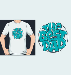 Best Dad T-shirt Design