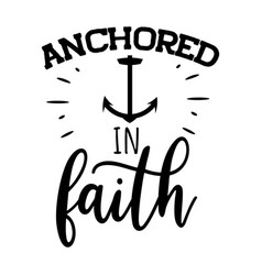 Anchored In Faith Design On White Background