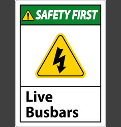 Safety First Live Busbars Sign On White Background