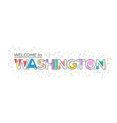 Welcome To Washington Lettering For Greetings