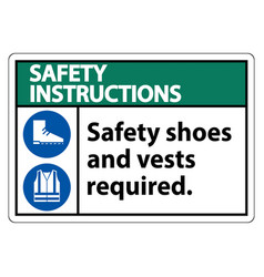 Safety Instructions Sign Safety Shoes And Vest