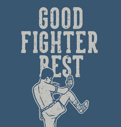 Poster Design Good Fighter Best With Muay Thai