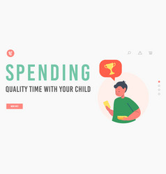 Spending Quality Time With Your Child Landing Page