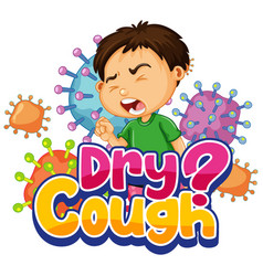 Dry Cough Font In Cartoon Style With A Boy