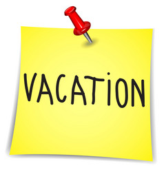 Vacation On A Note Paper With Pin On White