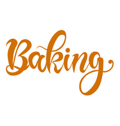 Inscription Baking Is Handwritten In Orange