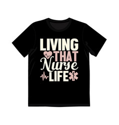 Living That Nurse Life Graphic Design