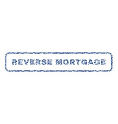 Reverse Mortgage Textile Stamp