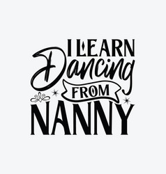 I Learn Dancing From Nanny