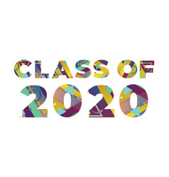 Class 2020 Concept Retro Colorful Word Art