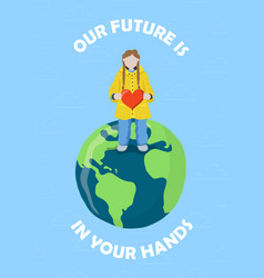 Our Future Is In Your Hands Card For Earth Day