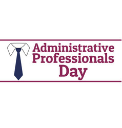 Administrative Professionals Day Secretaries Day