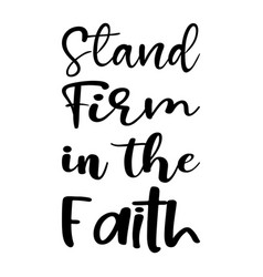 Stand Firm In The Faith Letter Quote