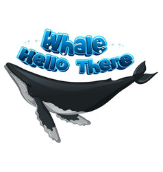 Whale Hello There Cute Animals And Funny Puns